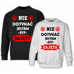 BLUZY DLA PAR ZAKOCHANYCH NIE DOTYKAĆ JESTEM JUŻ ZAJĘTY/A Z KAPTUREM LUB BEZ