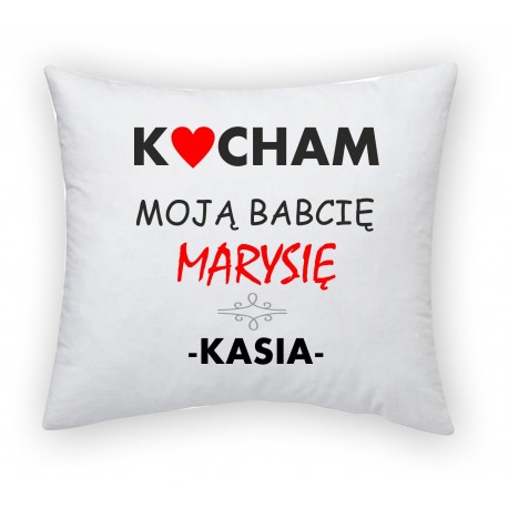 PODUSZKA Z DEDYKACJĄ KOCHAM MOJĄ BABCIĘ IMIĘ