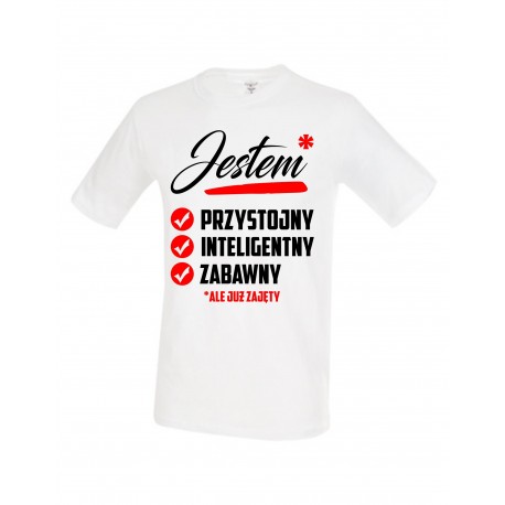 JESTEM PRZYSTOJNY INTELIGENTNY ZABAWNY Koszulka