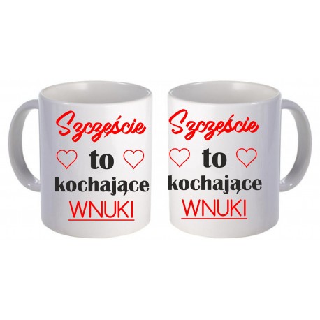 -SZCZĘŚCIE TO KOCHAJĄCE WNUKI- 2 KUBKI